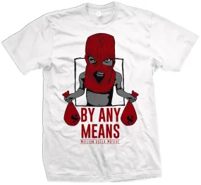 By Any Means - Red on White T-Shirt